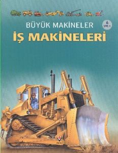 Büyük Makineler: İş Makineleri                                                                                                                                                                                                                                 