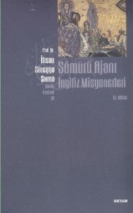 Beyan Sömürü Ajanı İngiliz Misyonerleri                                                                                                                                                                                                                        