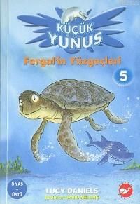 Küçük Yunus - Fergal’in Yüzgeçleri                                                                                                                                                                                                                             