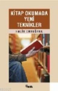 Kitap Okumada Yeni Teknikler: Başarılı Bir Hayat İ                                                                                                                                                                                                             