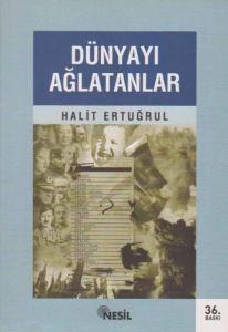 Dünyayı Ağlatanlar                                                                                                                                                                                                                                             