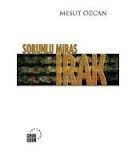 Sorunlu Miras IRAK                                                                                                                                                                                                                                             