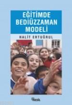 Eğitimde Bediüzzaman Modeli                                                                                                                                                                                                                                    