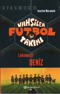 Vahşiler Futbol Takımı 5 - Lokomotif Deniz                                                                                                                                                                                                                     
