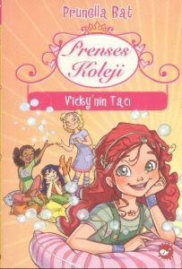 Prenses Koleji 1 - Vicky’nin Tacı                                                                                                                                                                                                                              