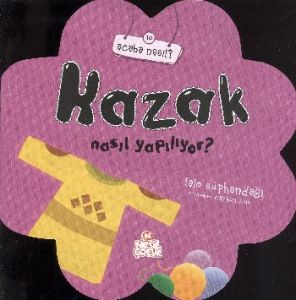 Kazak Nasıl Yapılıyor?                                                                                                                                                                                                                                         