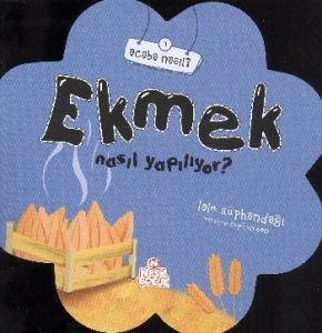 Ekmek Nasıl Yapılıyor?                                                                                                                                                                                                                                         