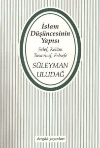 İslam Düşüncesinin YapısıSelef, Kelam, Tasavvuf, F                                                                                                                                                                                                             