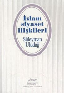 İslam Siyaset İlişkileri                                                                                                                                                                                                                                       
