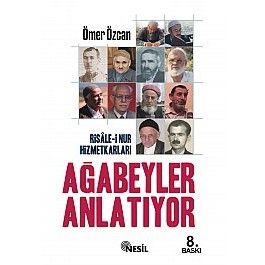 Ağabeyler Anlatıyor Risale-i Nur Hizmetkarları                                                                                                                                                                                                                 