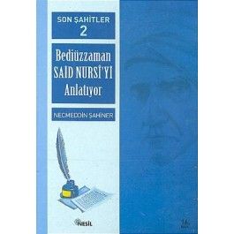 Son Şahitler Bediüzzaman Said Nursi’yi Anlatıyor 2                                                                                                                                                                                                             