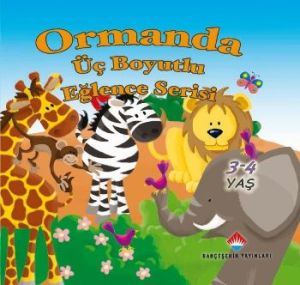 Üç Boyutlu Eğlence Serisi: Ormanda                                                                                                                                                                                                                             