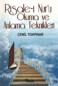 Risale-i Nur’u Okuma ve Anlama Teknikleri                                                                                                                                                                                                                      