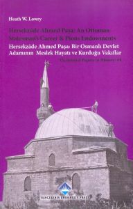 Hersekzade Ahmed Paşa: An Ottoman Statesman’s Care                                                                                                                                                                                                             