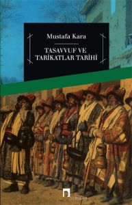 Tasavvuf ve Tarikatlar Tarihi                                                                                                                                                                                                                                  