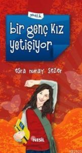 Bir Genç Kız Yetişiyor                                                                                                                                                                                                                                         