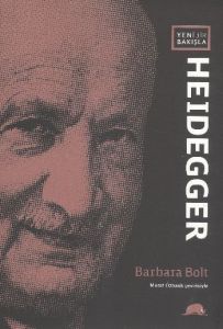Yeni Bir Bakışla Heidegger                                                                                                                                                                                                                                     