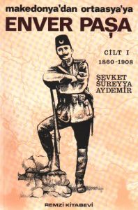 Enver Paşa - Cilt 1                                                                                                                                                                                                                                            