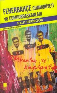 Fenerbahçe Cumhuriyeti ve Cumhurbaşkanları                                                                                                                                                                                                                     