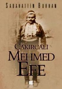 Çakırcalı Mehmet Efe                                                                                                                                                                                                                                           