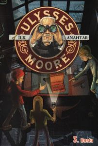 Ulysses Moore İlk Anahtar (Ciltli)                                                                                                                                                                                                                             