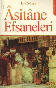 Asitane Efsaneleri                                                                                                                                                                                                                                             