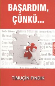 Başardım, Çünkü...                                                                                                                                                                                                                                             