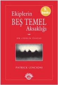 Ekiplerin Beş Temel Aksaklığı                                                                                                                                                                                                                                  