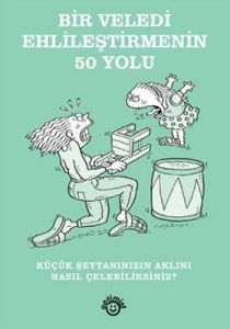 Bir Veledi Ehlileştirmenin 50 Yolu                                                                                                                                                                                                                             