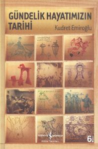 Gündelik Hayatımızın Tarihi (Ciltli)                                                                                                                                                                                                                           