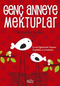 Genç Anneye Mektuplar                                                                                                                                                                                                                                          