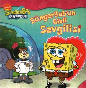 Sünger Bob - Sünger Bob’un Gizli Sevgilisi                                                                                                                                                                                                                     