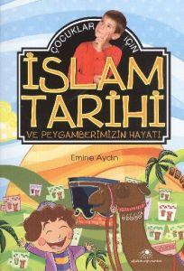 Çocuklar İçin İslam Tarihi ve Peygamberimizin Haya                                                                                                                                                                                                             