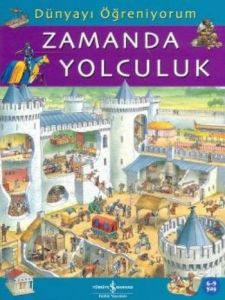 Dünyayı Öğreniyorum - Zamanda Yolculuk                                                                                                                                                                                                                         