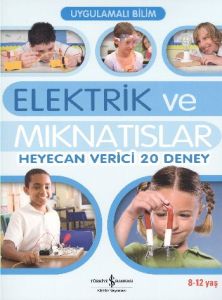 Uygulamalı Bilim - Elektrik ve Mıknatıslar                                                                                                                                                                                                                     