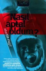Nasıl Aptal Oldum                                                                                                                                                                                                                                              