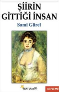 Şiirin Gittiği İnsan                                                                                                                                                                                                                                           