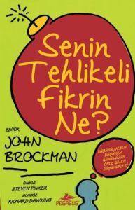 Senin Tehlikeli Fikrin Ne?                                                                                                                                                                                                                                     