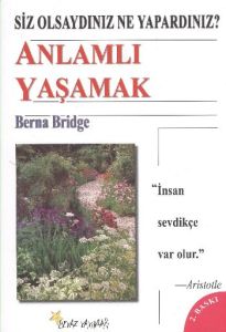 Anlamlı Yaşamak                                                                                                                                                                                                                                                