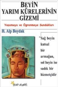 Beyin Yarım Kürelerinin Gizemi Yaşamaya ve Öğrenme                                                                                                                                                                                                             
