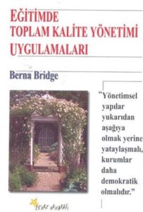 Eğitimde Toplam Kalite Yönetimi Uygulamaları                                                                                                                                                                                                                   