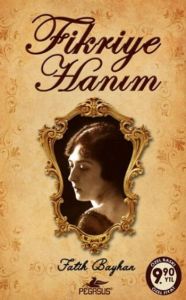 Fikriye Hanım                                                                                                                                                                                                                                                  