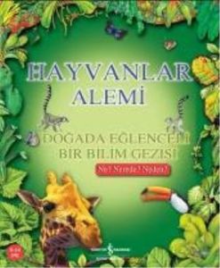 Hayvanlar Alemi - Doğada Eğlenceli Bir Bilim Gezis                                                                                                                                                                                                             