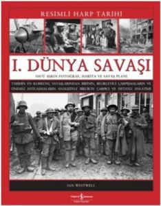 1. Dünya Savaşı - Resimli Harp Tarihi                                                                                                                                                                                                                          