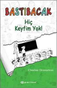 Bastıbacak: Hiç Keyfim Yok!                                                                                                                                                                                                                                    