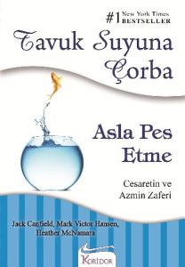 Tavuk Suyuna Çorba - Asla Pes Etme                                                                                                                                                                                                                             