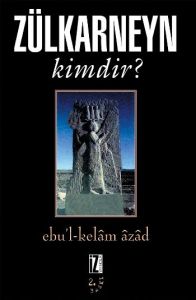 Zülkarneyn Kimdir?                                                                                                                                                                                                                                             