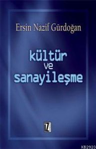 Kültür ve Sanayileşme                                                                                                                                                                                                                                          