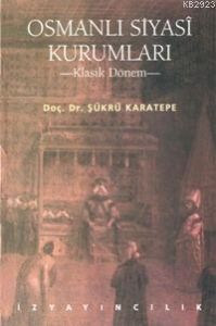 Osmanlı Siyasi Kurumları                                                                                                                                                                                                                                       