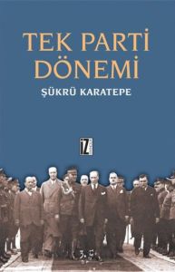 Tek Parti Dönemi                                                                                                                                                                                                                                               